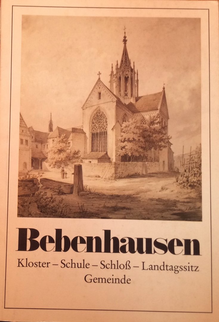 Stuber, dr. (Vortwort) - Bebenhausen; Kloster - Schule - Schloss - Landtagssitz - Gemeinde