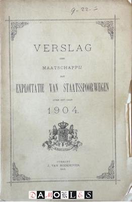  - Verslag der Maatschappij tot Exploitatie van Staatsspoorwegen over het jaar 1904