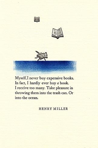 MILLER, Henry - 'Myself, I never buy expensive books'...