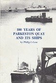 Cone, P.J. - 100 Years of Parkeston Quay and its Ships