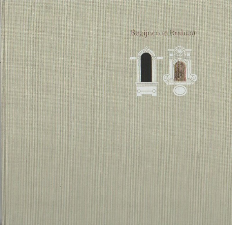 Koorn, Florence en Michel van der Eycken - Begijnen in Brabant