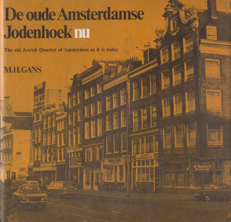 Gans, M.H. - De oude Amsterdamse Jodenhoek nu
