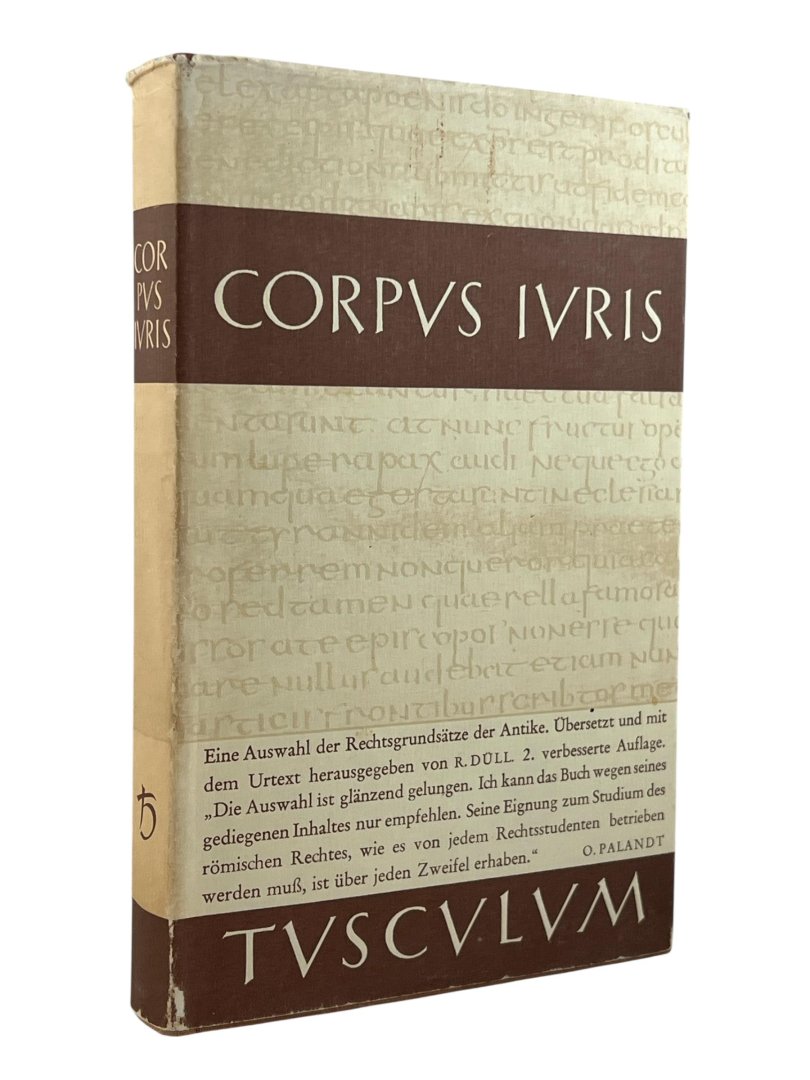 Düll, Rudolf (ed.) - Corpus Iuris : eine Auswahl der Rechtsgrundsätze der Antike.