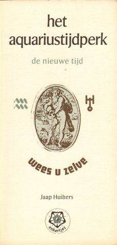 Huibers, Jaap - Het Aquariustijdperk, de nieuwe tijd , Ankertjes 44 , 84  pag. kleine paperback , goede staat