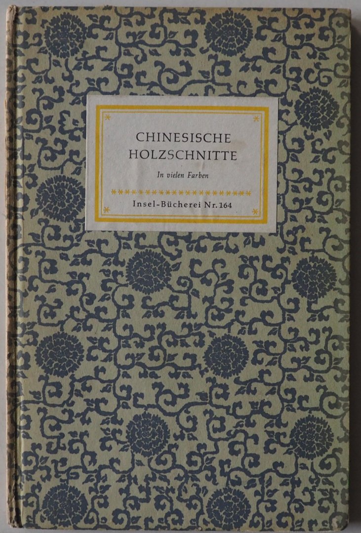 Preetorius Emil.  div. kunstenaars - Chinesische Holzschnitte  In vielen Farben