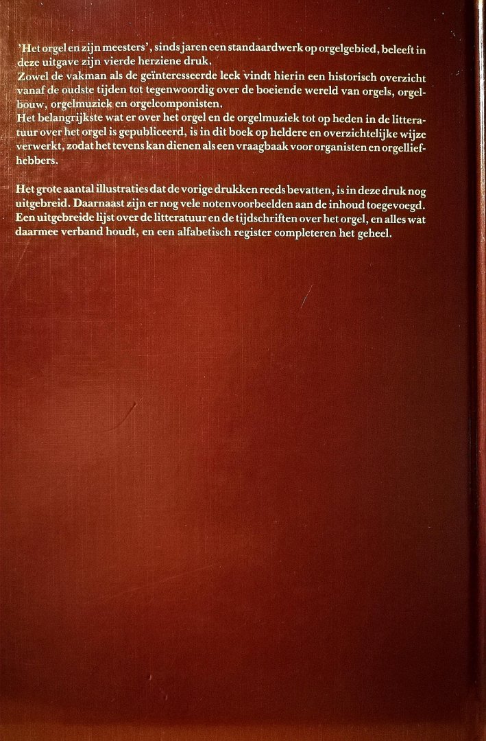 Wely , Max A .Prick van .  [ isbn 9789023304623 ] 5317 - Het  Orgel  en  Zijn  Meesters  . ( Dit boek beschrijft de geschiedenis van het orgel en de orgelmuziek. Begonnen wordt bij de voorlopers van het orgel zoals bekend uit oude geschriften en afbeeldingen en geeindigd wordt met een overzicht van de -