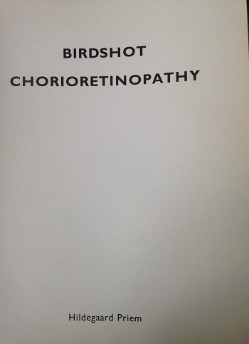 Priem, Hildegaard - Birdshot Chorioretinopathy. Proefschrift