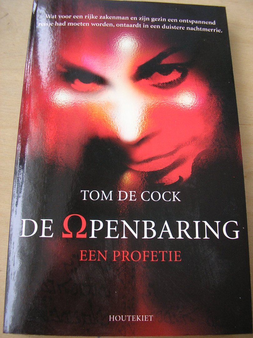 Cock, Tom de - De openbaring / een profetie