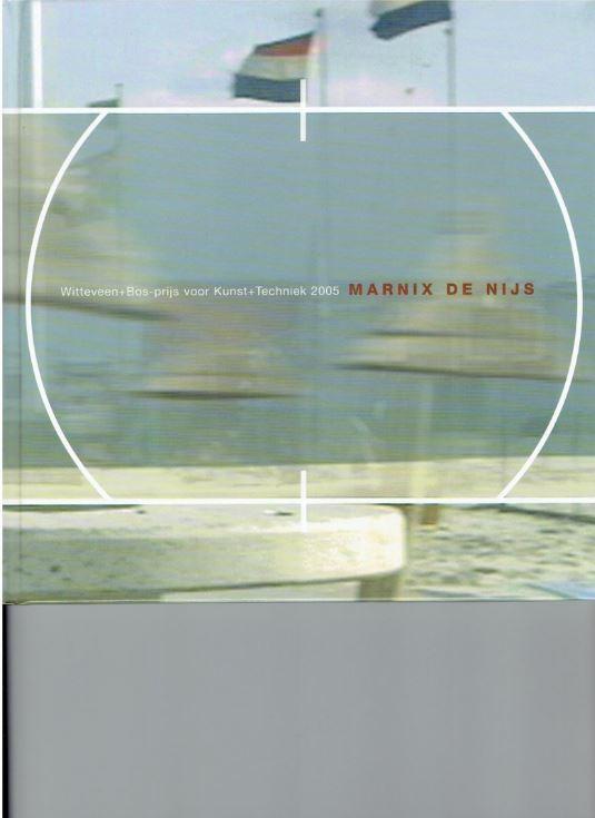 Kockelkoren, P. J. H. - Witteveen+Bos-prijs voor Kunst+Techniek 2005  Marnix de Nijs