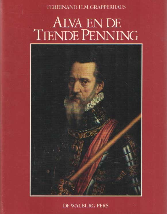 Grapperhaus, Ferdinand H.M. - Alva en de tiende penning
