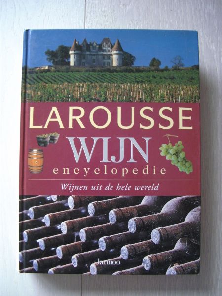 Foulkes, C. - Larousse wijnencyclopedie / druk 1