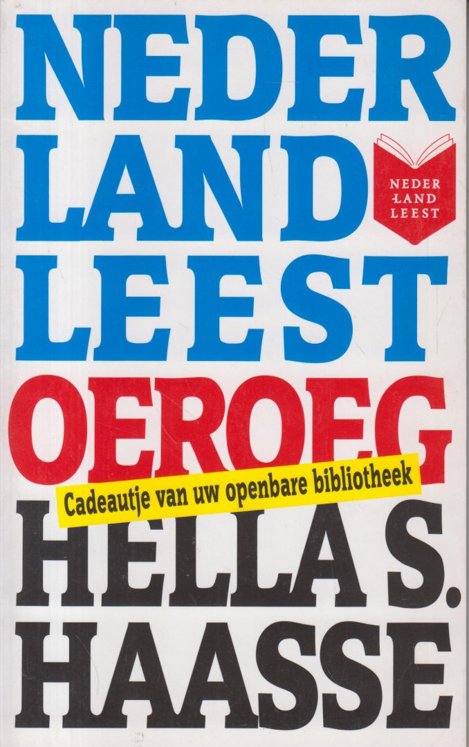 Haasse ( = H.S. van Leleyveld-Haasse (Batavia 2 February 1918 - Amsterdam 29 September 2011), Hélène "Hella" Serafia - Oeroeg - Met lofrede Willem Nijholt. Oeroeg Oeroeg was mijn vriend. Zo begint Hella S. Haasses beroemde prozadebuut dat in 1948 als Boekenweekgeschenk verscheen. Het boek beleefde zevenenveertig drukken en werd in elf talen vertaald.
