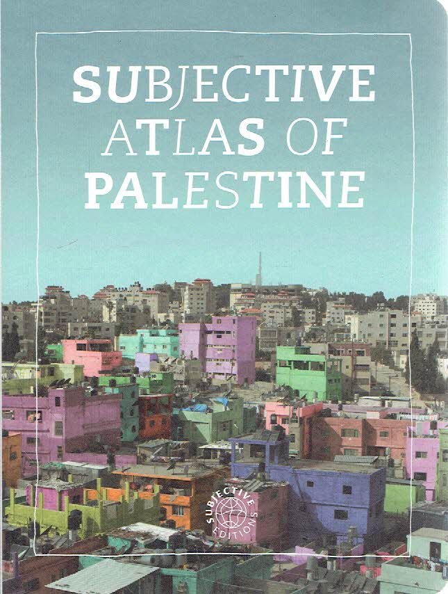 VET, Annelys de - Subjective Atlas of Palestine. [Third edition / Reprint] - [New].