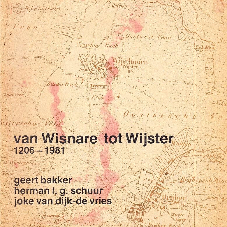 Geert Nakker e.a. - Van Wisnare tot Wijster 1206-1981
