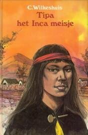 WILKESHUIS, C - Tipa, het Inca-meisje