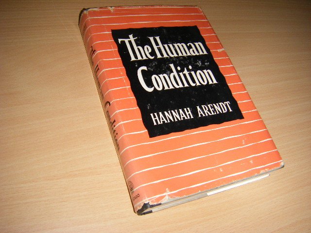 Arendt, Hannah - The Human Condition