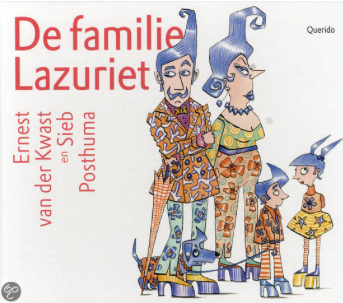 Kwast, Ernest van der en Sieb Posthuma - De familie Lazuriet (uitstekende staat, NIEUWSTAAT!!!)