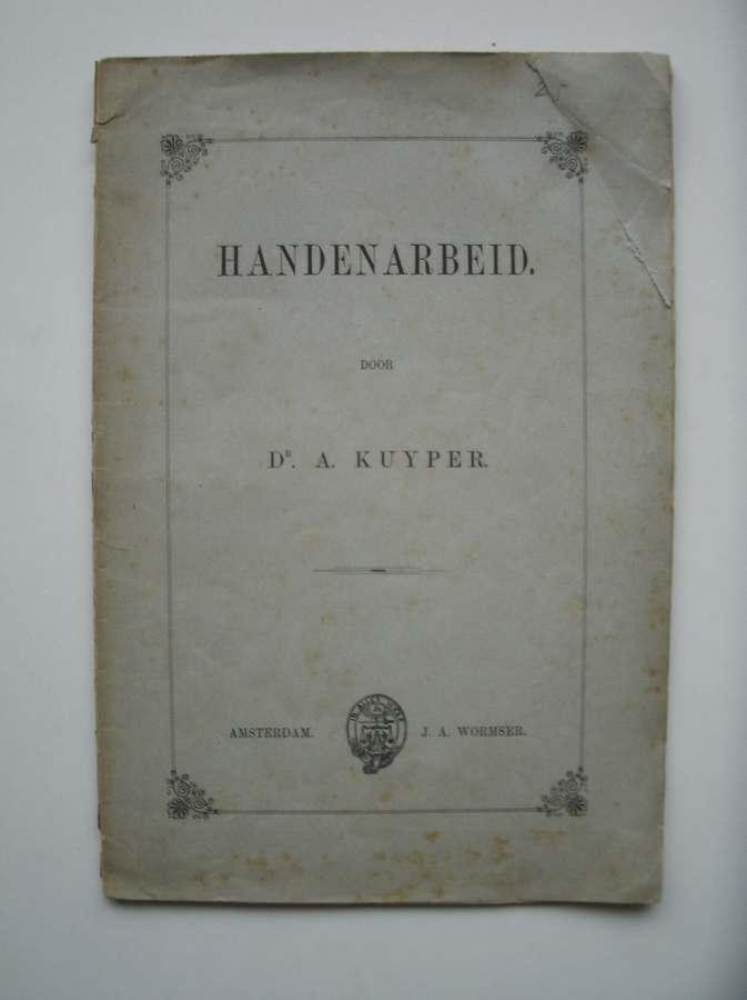 KUYPER, DR. A., - Handenarbeid.
