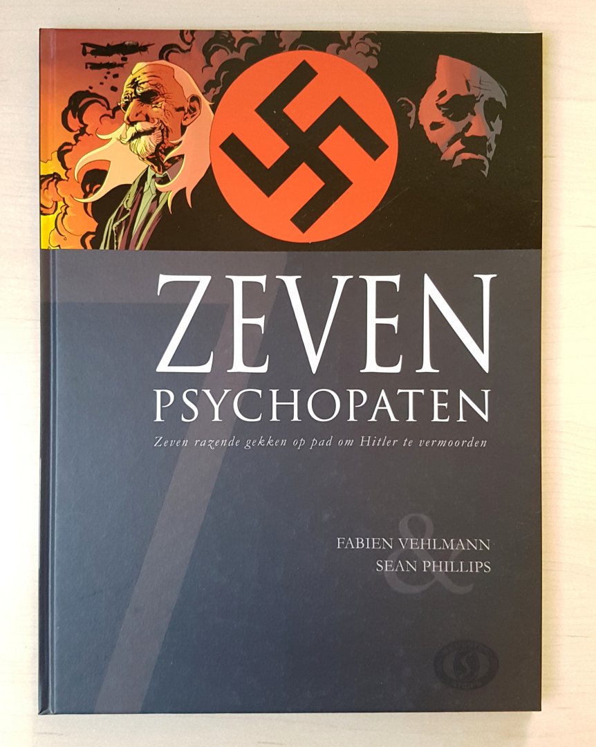 Fabien Vehlmann, Sean Phillips - Zeven psychopaten - Zeven razende gekken op pad om Hitler te vermoorden