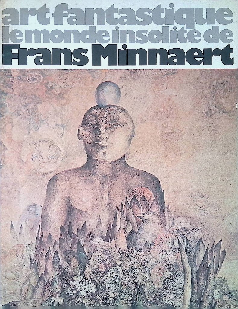 Otlet, Suzanne - Art fantastique: Le monde insolite de Frans Minnaert