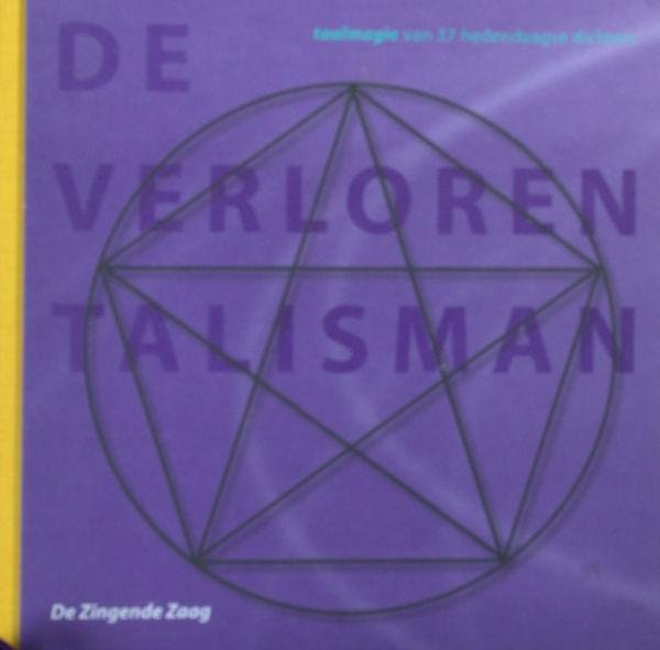 Moormann, George (red.). - De verloren talisman. Taalmagie van 37 hedendaagse dichters.