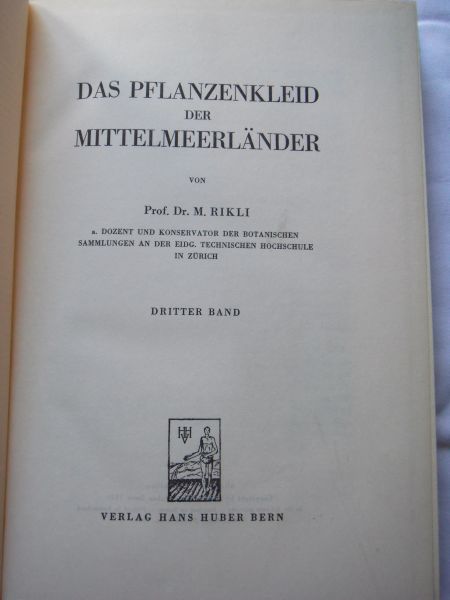 Rikli, Prof. Dr. M. - Das Pflanzenkleid der Mittelmeerländer deel 1, 2 en 3