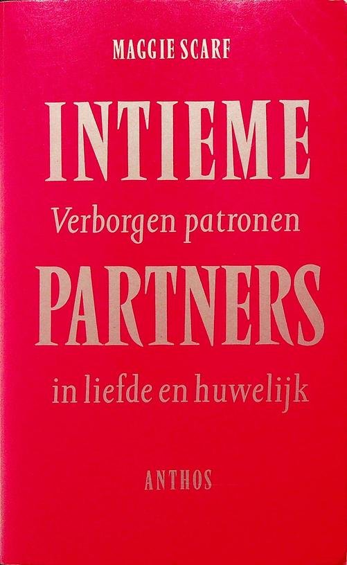 Scarf, Maggie - Intieme partners, verborgen patronen in liefde en huwelijk