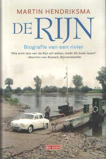Hendriksma, Martin - De Rijn. Biografie van een rivier
