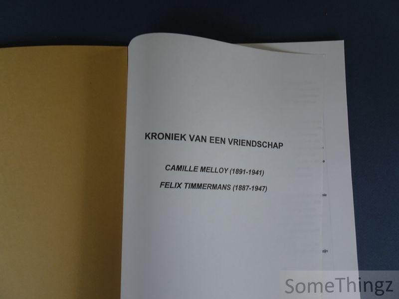Lemmens, Daniël - Kroniek van een vriendschap : Camille Melloy (1891-1941) - Felix Timmermans (1887-1947).