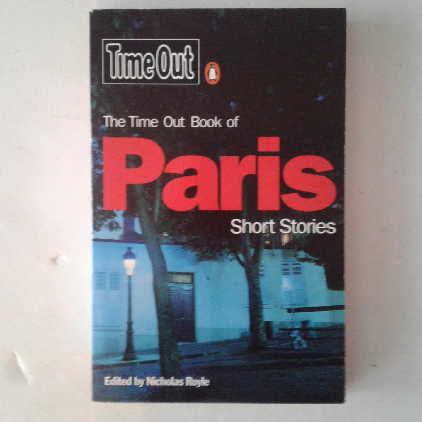 Royle, Nicholas - Paris Short Stories ; The Time Out Book of Paris Short Stories