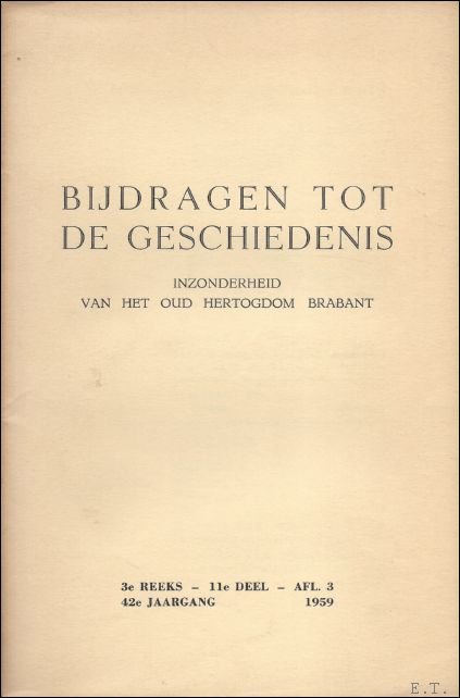 N/A. - BIJDRAGEN TOT DE GESCHIEDENIS BIJZONDERLIJK VAN HET OUD HERTOGDOM BRABANT. Jaargang 42, 3de reeks, 11de deel: aflevering 3