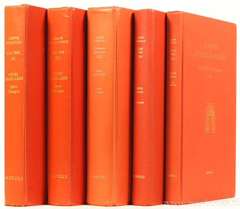ABAELARDUS, PETRUS - Opera theologica. Cura et studio Eligii M. Buytaert et C.J. Mews. 5 volumes