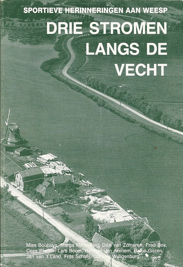 LARS BOOM - Drie stromen langs de Vecht -Sportieve herinneringen aan Weesp