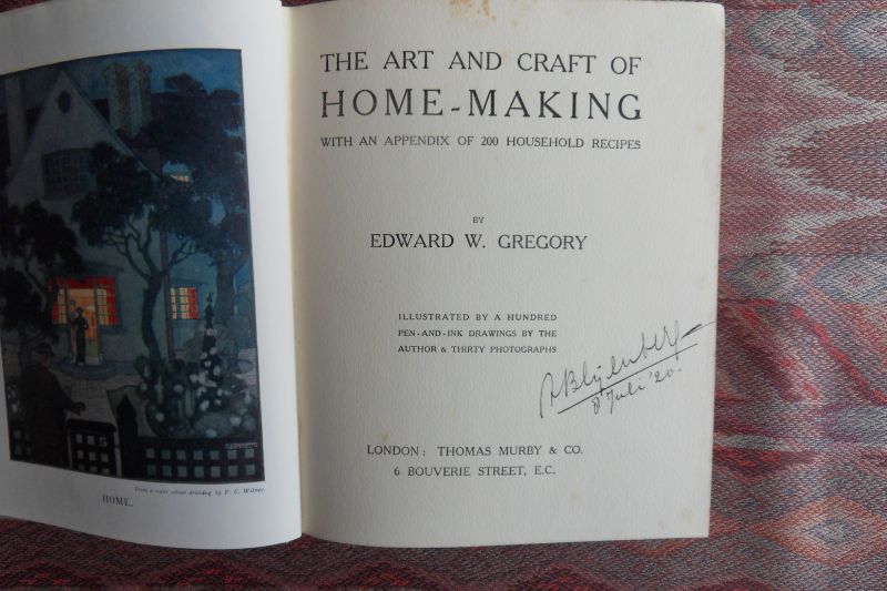 Gregory, Edward W. - The Art and Craft of Home-Making. - With an appendix of 200 Household Recipes.