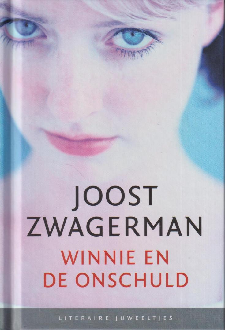 Zwagerman (Alkmaar 18 november 1963 - Haarlem 8 september 2015), Johannes Jacobus Willebrordus (Joost) - Winnie en de onschuld