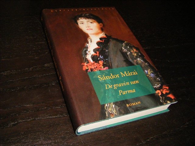 Sándor Márai;  Margreeth Schopenhauer (vert. uit Hongaars) - De gravin van Parma