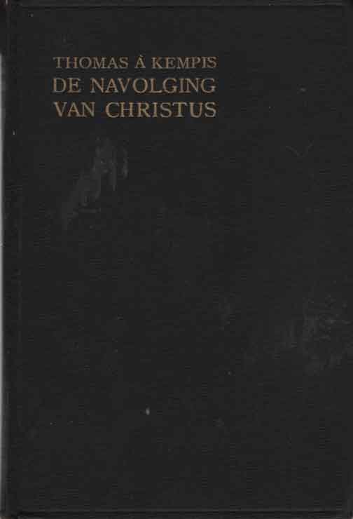 Kempis, Thomas A. - De navolging van Christus. Uit het Latijn vertaald door Is. van Dijk