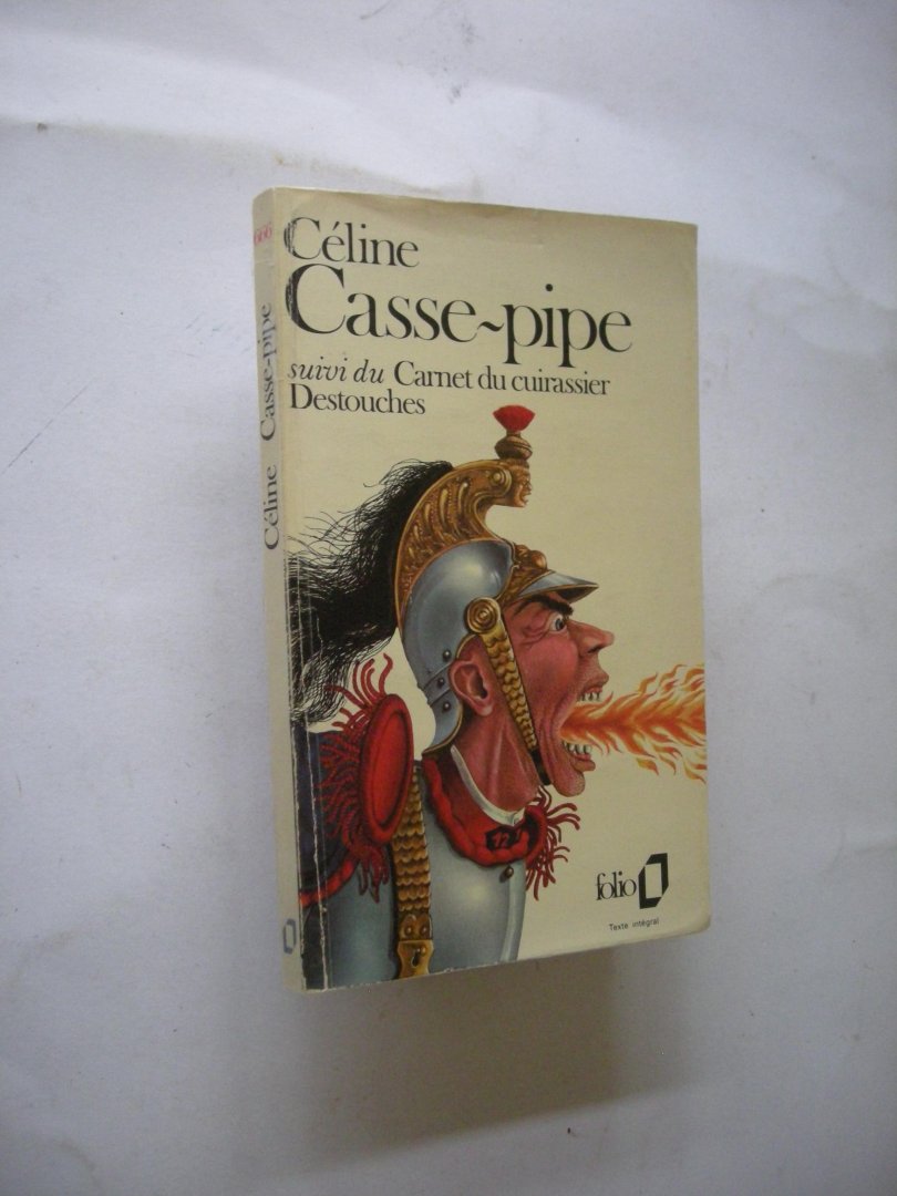 Celine, Louis Ferdinand - Casse-pipe suivi de Carnet du cuirassier Destouches