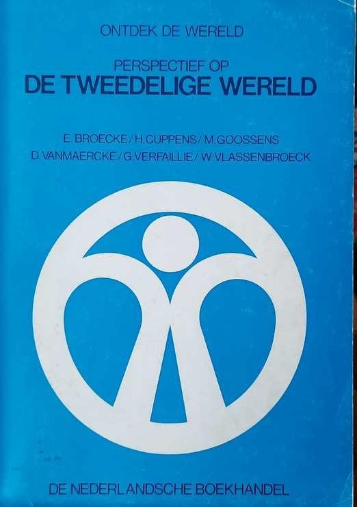 BROECKE, CUPPENS, GOOSSENS, VANMAERKE, VLASSENBROECK, VERFAILLIE ( cartografie: F. DEPUYDT) - Perspectief op De Tweeledige Wereld.