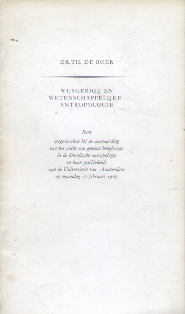 Boer, Dr. Th. de - Wijsgerige en wetenschappelijke antropologie (Oratie UvA 17-02-1969)