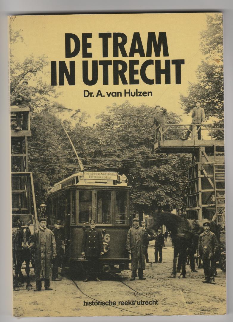 Hulzen Dr. A. van - De tram in Utrecht, Historische reeks deel 12