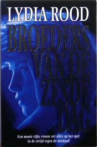 Rood  (Velp, 23 mei 1957), Lydia - Broeders van de zesde dag - Een mooie rijke vrouw zet alles op het spel in de straijd tegen de misdaad.