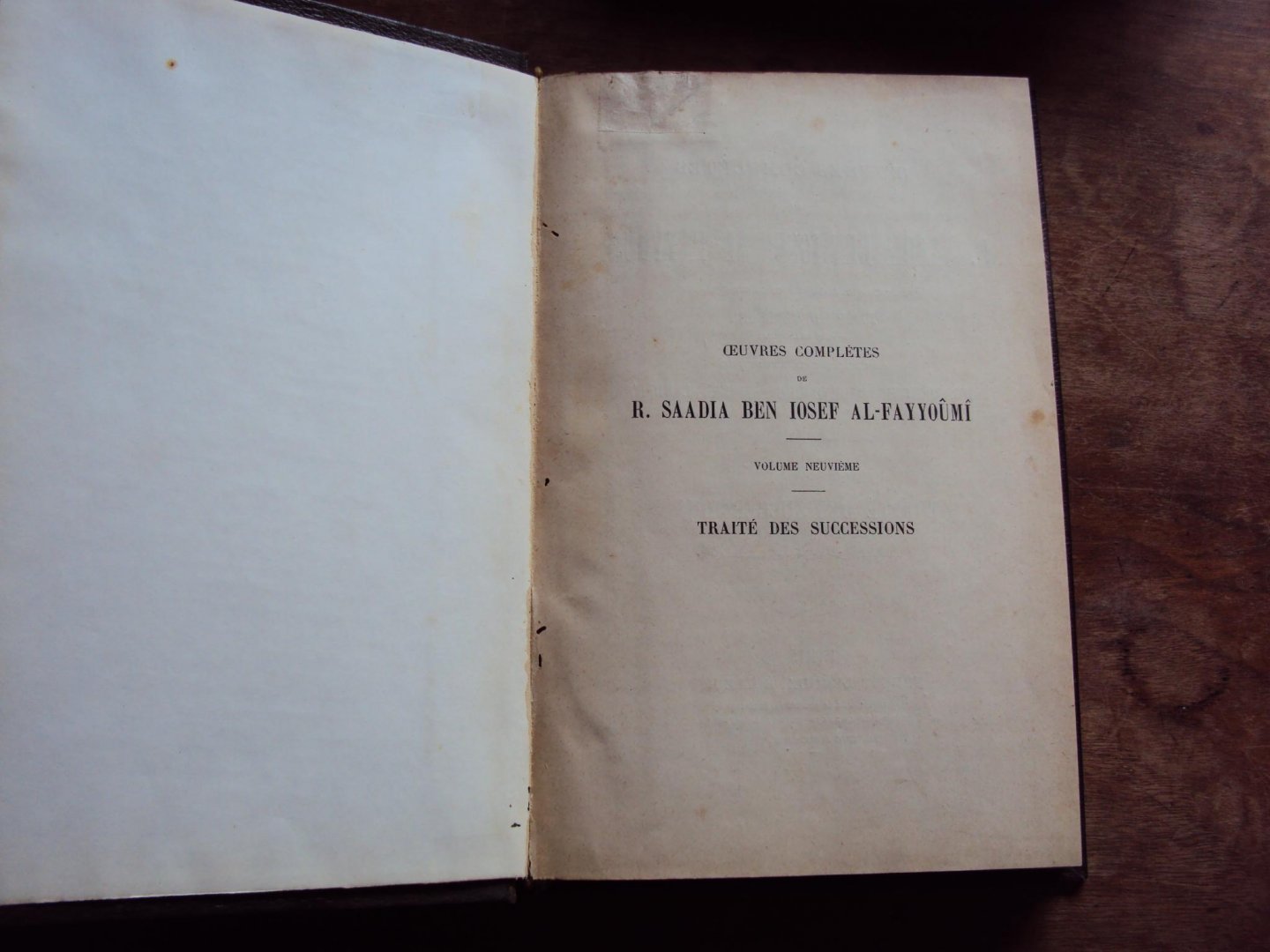 Muller, Joël (noten en voorwoord) - Oeuvres complètes de R. Saadia Ben Iosef Al-Fayyoumi, Vol. IX. Traité des successions, suivi des Opuscules et consultations halachiques