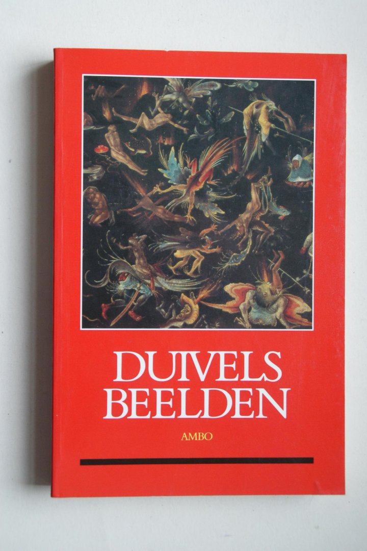 G. Rooijakkers - cultuurhistorische speurtocht door de Lage Landen  DUIVELSBEELDEN