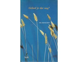 Benschop - Geloof je dat nog
