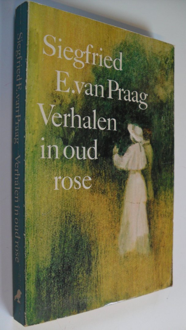 Praag Siegfried E. van - Verhalen in oud rose