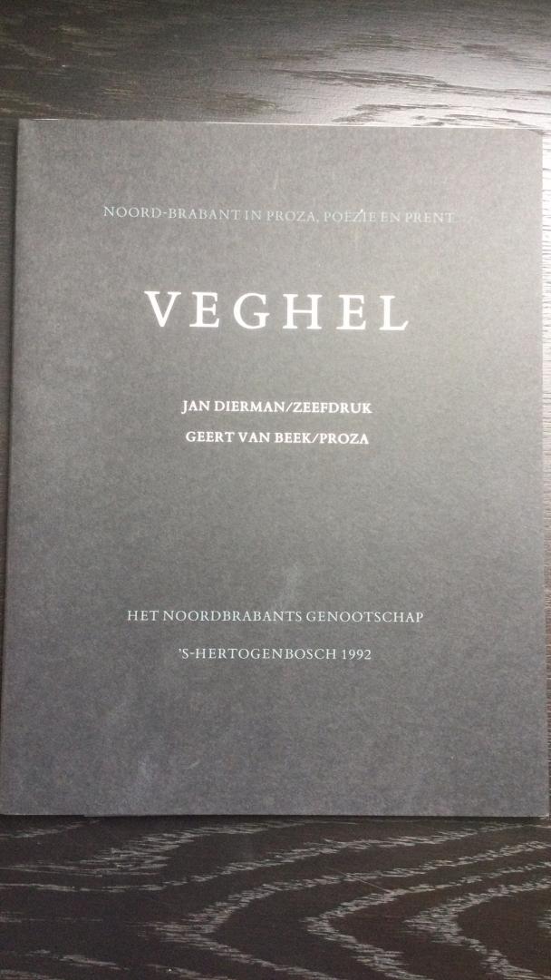 Dierman, Jan (zeefdruk), Van Beek, Geert (proza) - Veghel in proza, poëzie en prent druk 1