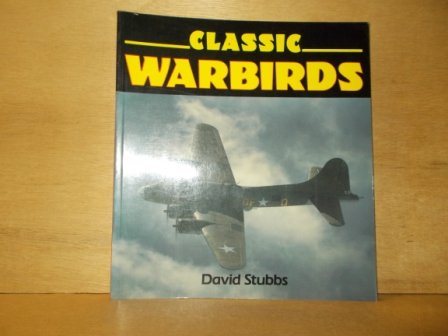 Stubbs, David - Classic warbirds