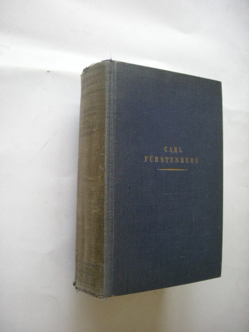 Furstenberg, Hans, herausgegeben von seinem Sohn - Carl Furstenberg. Die Lebensgeschichte eines deutschen Bankiers. 1870-1914. Mit 16 Tafeln und 8 Faksimilebeilagen