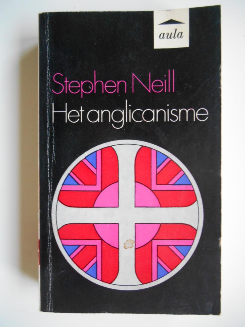Neill, Stephen - Het Anglicanisme